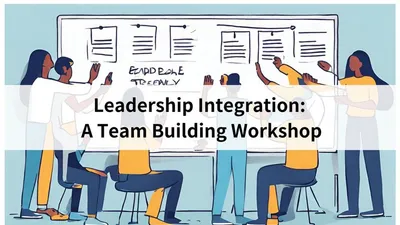 Leadership Integration: A Team Building Workshop! cover