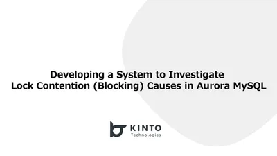 Developing a System to Investigate Lock Contention (Blocking) Causes in Aurora MySQL cover